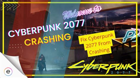 cyberpunk 2077 crashing